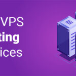 Best VPS Hosting Services 2022