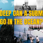 How Deep Can A Submarine Go in the Ocean