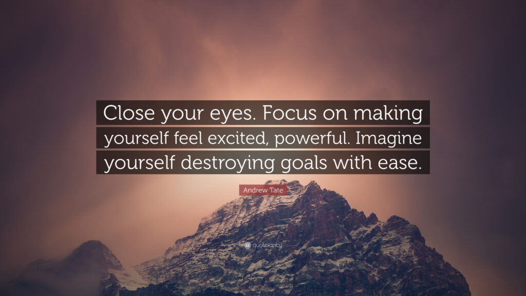 7302022 Andrew Tate Quote Close your eyes Focus on making yourself feel
