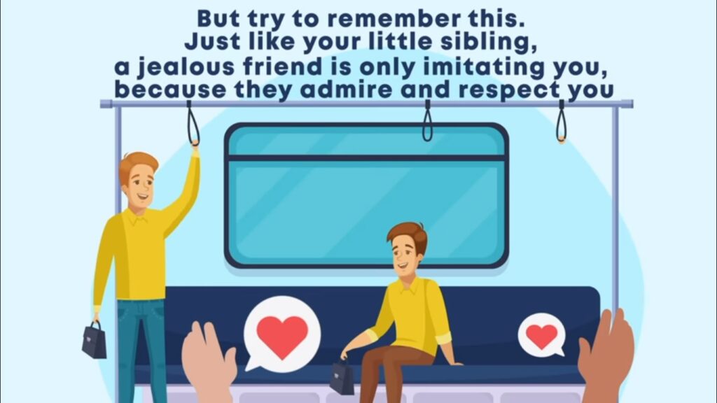 how to act when someone is jealous of you